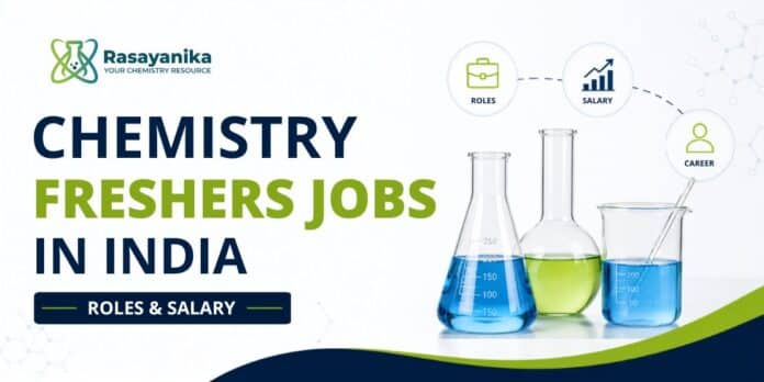 Chemistry Freshers Jobs in India Chemistry Freshers Jobs in India