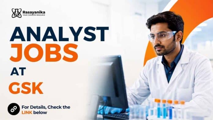 Explore Analyst Jobs at GSK in Nashik for MSc candidates with QC experience. Check requirements and apply via GSK Careers.