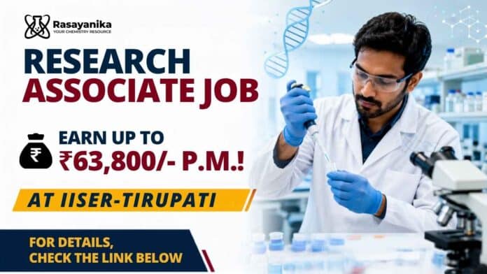 IISER Tirupati Research Associate opening for PhD Chemical Sciences candidates in material chemistry. Apply by 03 September 2026. IISER Tirupati Research Associate opening for PhD Chemical Sciences candidates in material chemistry. Apply by 03 September 2026.