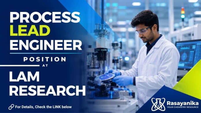 Lam Research Jobs: Process Lead Engineer role in Bangalore. Review eligibility, semiconductor skills, and apply via the official link.