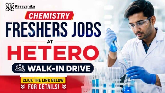 Chemistry Freshers Jobs at Hetero Careers. Attend the Walk-In interview for Production, QA & QC roles. B.Sc. Chemistry freshers can apply. Chemistry Freshers Jobs at Hetero Careers. Attend the Walk-In interview for Production, QA & QC roles. B.Sc. Chemistry freshers can apply.