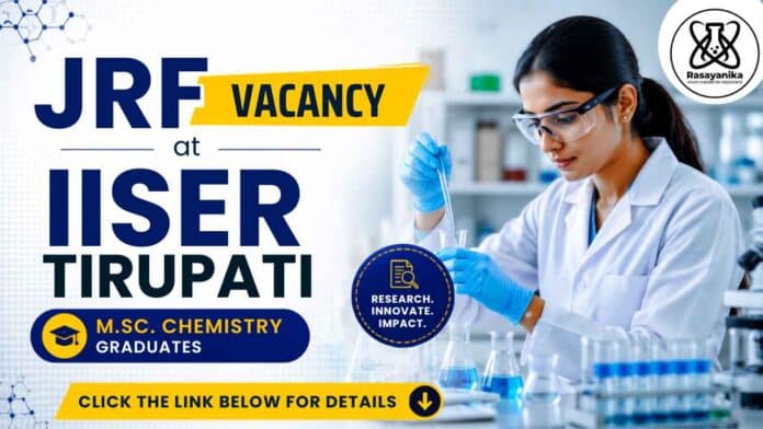 JRF Vacancy announced under IISER Tirupati Recruitment. Apply for Junior Research Fellow / Project Associate. JRF Vacancy announced under IISER Tirupati Recruitment. Apply for Junior Research Fellow / Project Associate.