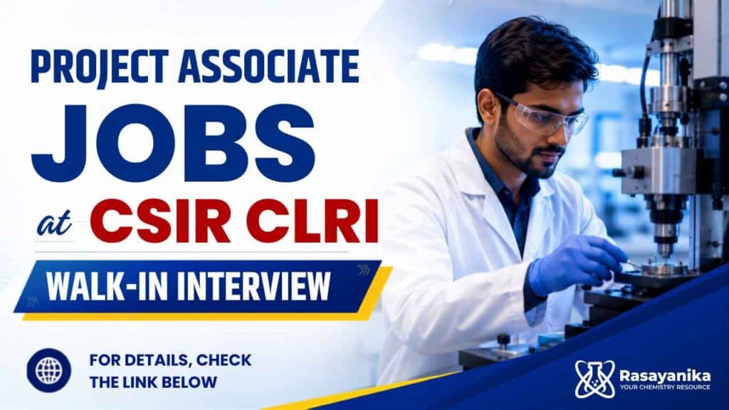 Project Associate Jobs at CSIR CLRI for Chemistry Research | Walk-In