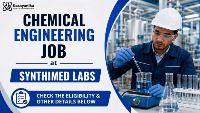 Chemical Engineering Job at Synthimed Labs | Apply Now Chemical Engineering Job at Synthimed Labs | Apply Now