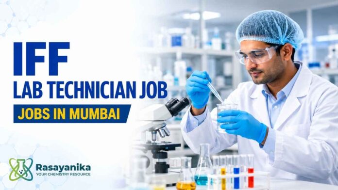 Lab Technician Jobs at IFF Mumbai | Apply Online Lab Technician Jobs at IFF Mumbai | Apply Online
