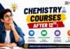 Chemistry Courses After 12th: Degrees, Specializations, Careers & Salary