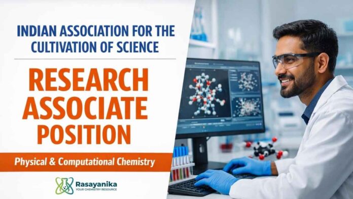 Research Associate Position at Indian Association for the Cultivation of Science Research Associate Position at Indian Association for the Cultivation of Science