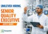 Unilever Hiring for Senior Quality Executive | Apply Now