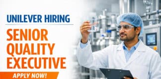 Unilever Hiring for Senior Quality Executive | Apply Now