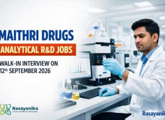 MSc Chemistry Job at Maithri Drugs | Apply for Analytical R&D Job Maithri Drugs Gummadidala Analytical R&D HPLC/GC Walk-In | 1–5 Yrs | 12 Sep