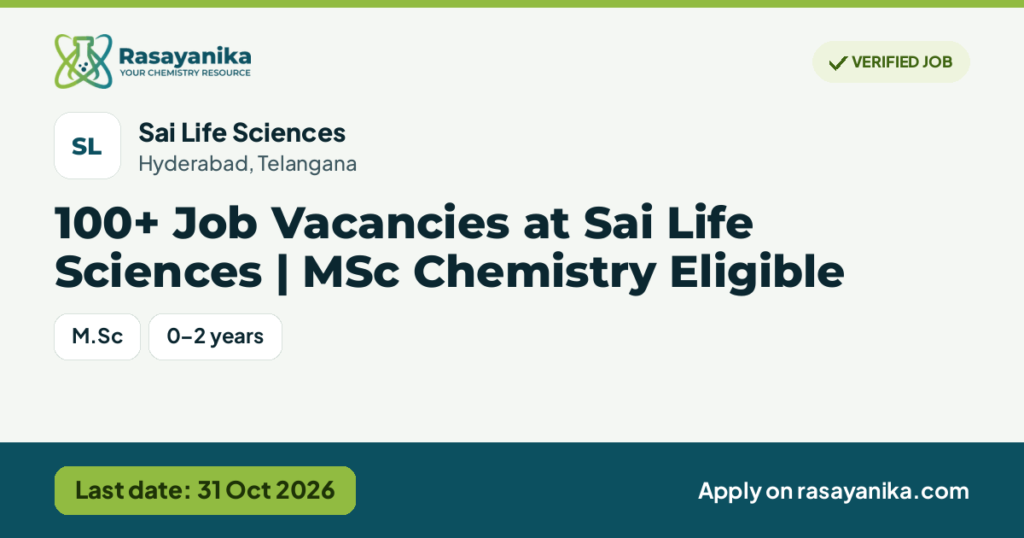 100+ Job Vacancies at Sai Life Sciences | MSc Chemistry Eligible, last date 31 Oct 2026