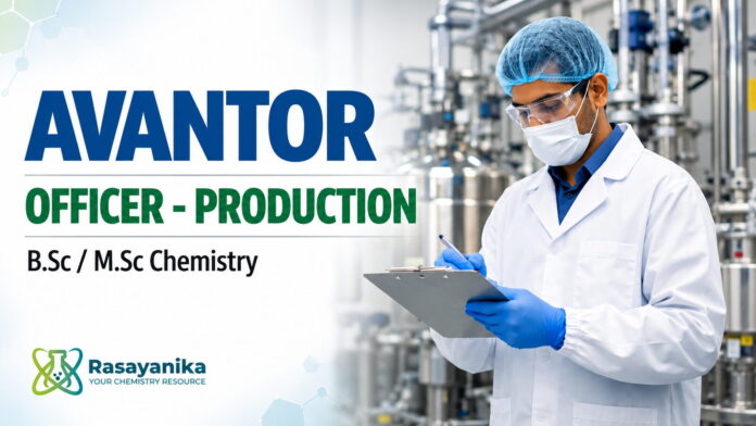 Chemistry Job at Avantor | Production Officer Role Chemistry Job at Avantor | Production Officer Role