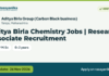 Aditya Birla Chemistry Jobs | Research Associate Recruitment – Aditya Birla Group (Carbon Black business), last date 26 Nov 2026