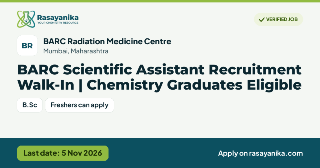 BARC Scientific Assistant Recruitment Walk-In | Chemistry Graduates Eligible – BARC Radiation Medicine Centre, last date 5 Nov 2026