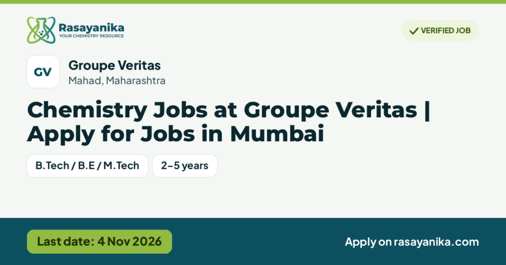 Chemistry Jobs at Groupe Veritas | Apply for Jobs in Mumbai, last date 4 Nov 2026