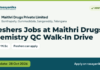 Freshers Jobs at Maithri Drugs | Chemistry QC Walk-In Drive – Maithri Drugs Private Limited, last date 28 Oct 2026