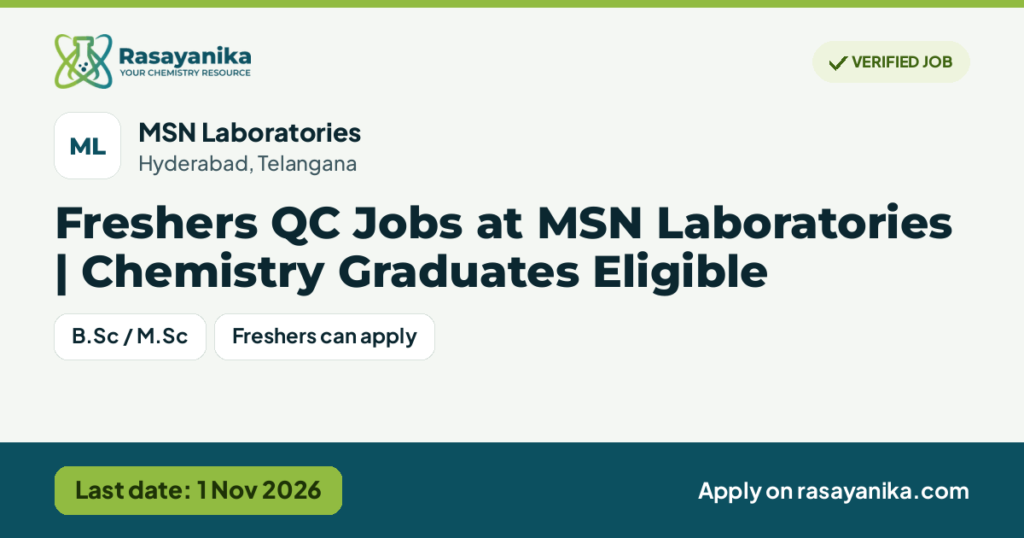 Freshers QC Jobs at MSN Laboratories | Chemistry Graduates Eligible, last date 1 Nov 2026