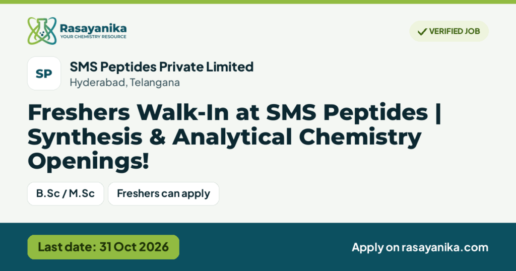 Freshers Walk-In at SMS Peptides | Synthesis & Analytical Chemistry Openings! – SMS Peptides Private Limited, last date 31 Oct 2026