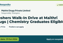 Freshers Walk-In Drive at Maithri Drugs | Chemistry Graduates Eligible – Maithri Drugs Private Limited, last date 31 Oct 2026
