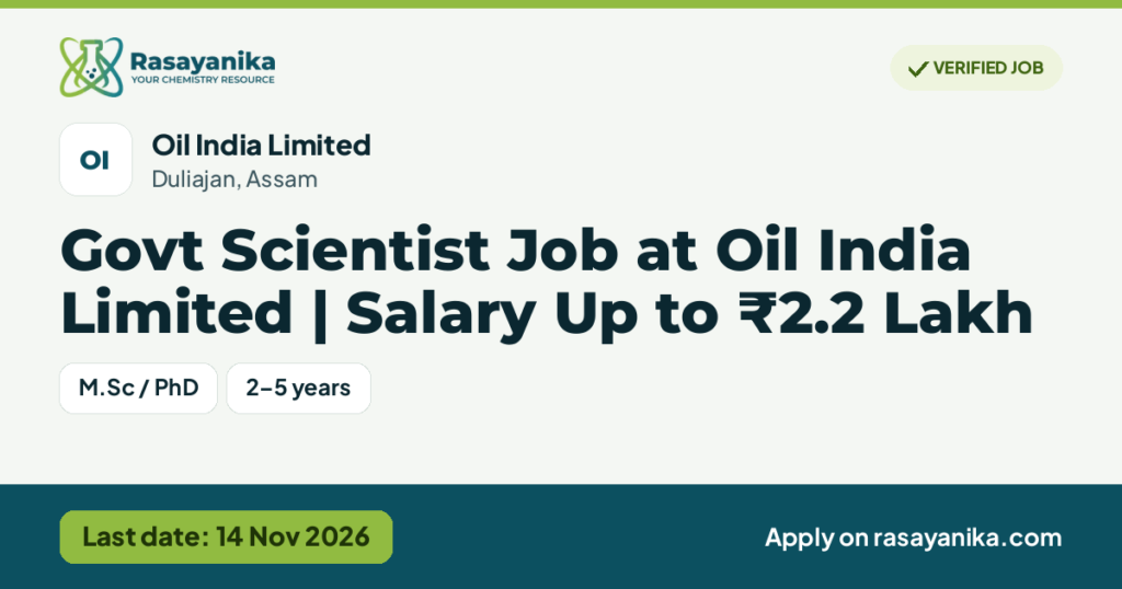 Govt Scientist Job at Oil India Limited | Salary Up to ₹2.2 Lakh, last date 14 Nov 2026