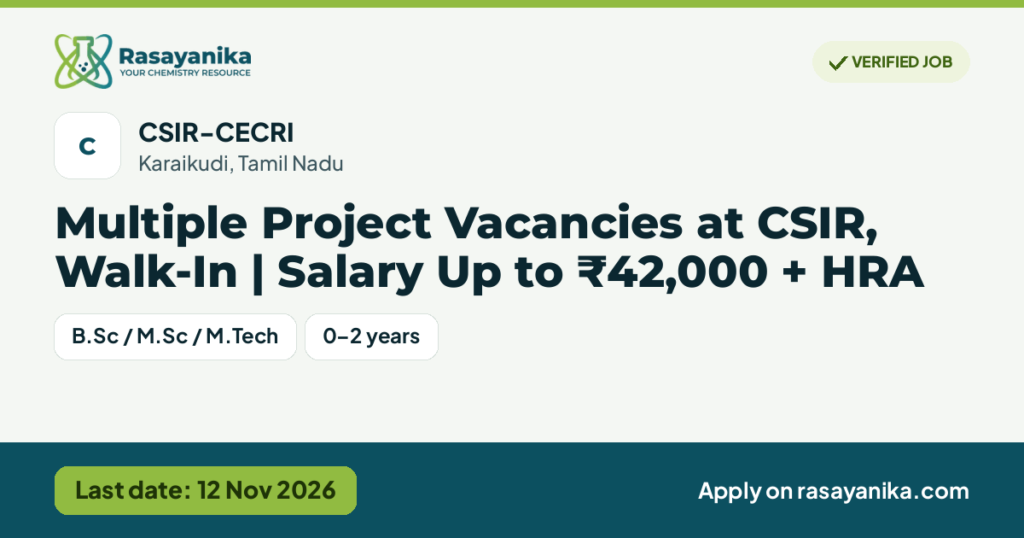 Multiple Project Vacancies at CSIR, Walk-In | Salary Up to ₹42,000 + HRA – CSIR-CECRI, last date 12 Nov 2026
